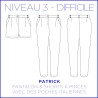 Sewing Pattern of the shorts & pants Patrick, sizes : FR 34/56, US 2/24, UK 6/28 Sewing Pattern of the shorts & pants Patrick, sizes : FR 34/56, US 2/24, UK 6/28